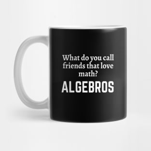 Funny math teacher (algebra) joke/pun Mug